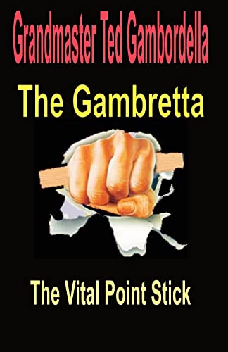 Imagen de archivo de The Gambretta: The Vital Point Stick a la venta por THE SAINT BOOKSTORE