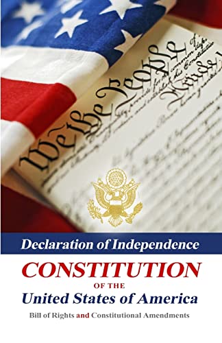 Imagen de archivo de Declaration Of Independence, Constitution Of The United States Of America, Bill Of Rights And Constitutional Amendments a la venta por SecondSale