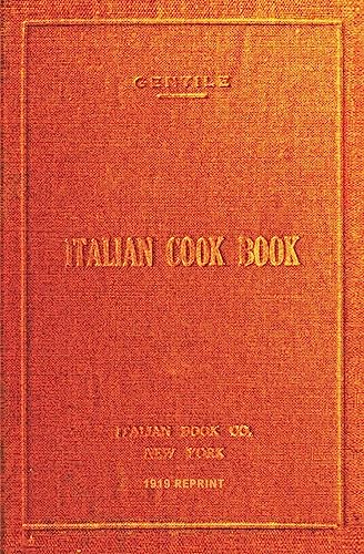 Stock image for Italian Cookbook - 1919 Reprint: The Art Of Eating Well for sale by ThriftBooks-Dallas