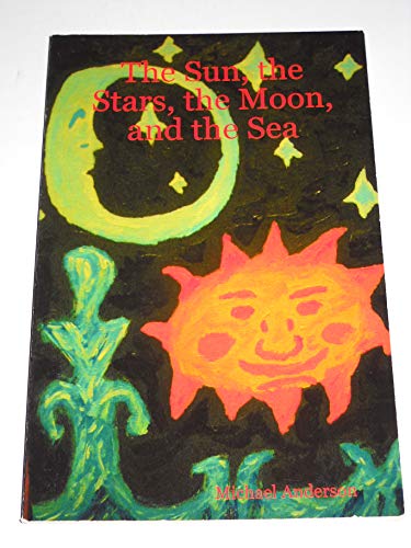 The Sun, The Stars, The Moon, And The Sea (9781441408907) by Anderson, Michael