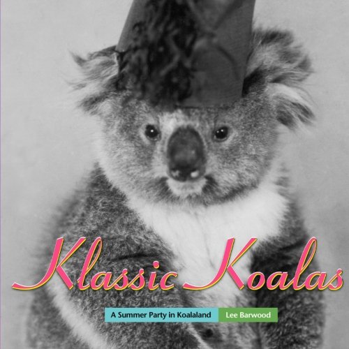 Imagen de archivo de Klassic Koalas: A Summer Party In Koalaland a la venta por Revaluation Books