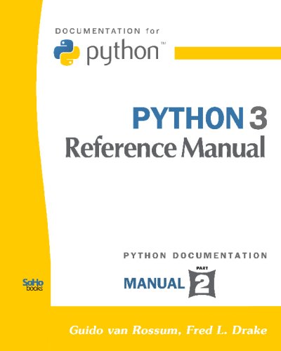 9781441412690: Python 3 Reference Manual: Python Documentation Manual Part 2