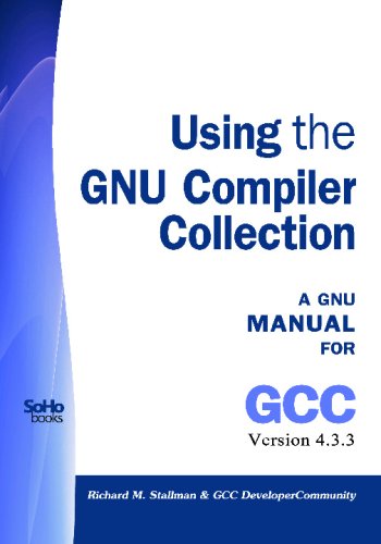 Using the Gnu Compiler Collection: A Gnu Manual for Gcc Version 4.3.3 (9781441412768) by Stallman, Richard M.; Developercommunity, Gcc