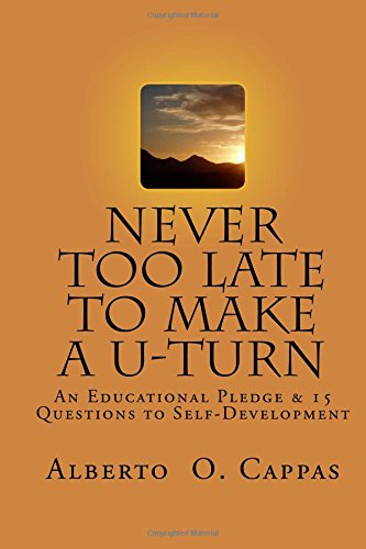 Stock image for Never Too Late To Make A U-Turn: An Educational Pledge & 15 Questions To Self-Development for sale by Wonder Book