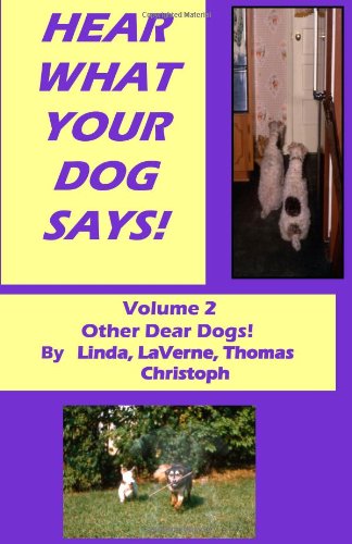 Stock image for Hear What Your Dog Says!: Other Dear Dogs (Volume 2) for sale by Revaluation Books