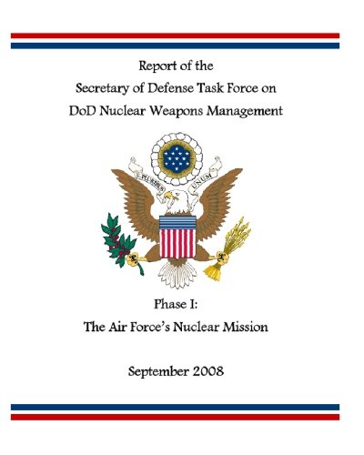 The Air Force's Nuclear Mission: Report of the Sec. of Defense Task Force on DoD Nuclear Management (9781441417435) by Schlesinger, James R.