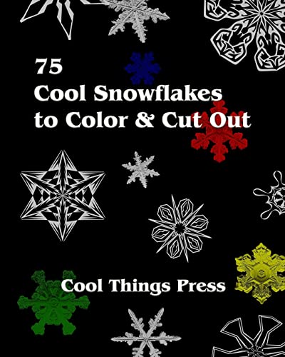 Beispielbild fr 75 Cool Snowflakes To Color & Cut Out: Folding, Coloring and Cutting for Kids zum Verkauf von SecondSale