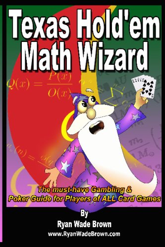 Beispielbild fr Texas Hold'Em Math Wizard: The Must-Have Gambling & Poker Guide For Players Of All Card Games zum Verkauf von AwesomeBooks