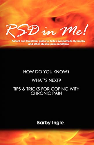 Stock image for RSD In Me!: A Patient And Caretaker Guide To Reflex Sympathetic Dystrophy And Other Chronic Pain Conditions for sale by ThriftBooks-Atlanta