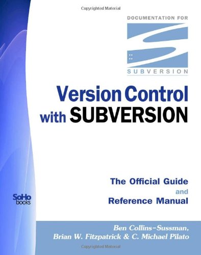 Stock image for Version Control with Subversion - The Official Guide and Reference Manual for sale by ThriftBooks-Atlanta