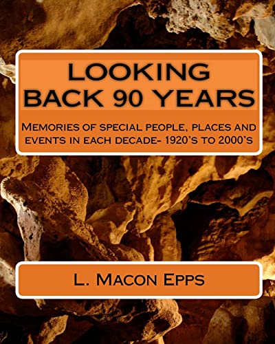 Stock image for Looking Back 90 Years: True Experiences--1924 To 2009 for sale by SecondSale