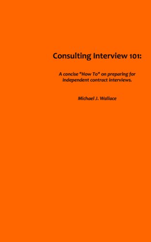 Consulting Interview 101 (9781441445872) by Wallace, Michael J.