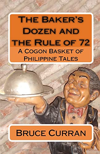 Stock image for The Baker's Dozen And The Rule Of 72: A Cogon Basket Of Philippine Tales for sale by THE SAINT BOOKSTORE