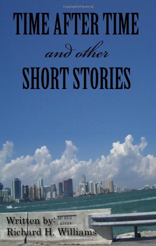 Time After Time And Other Short Stories (9781441449146) by Williams, Richard H.