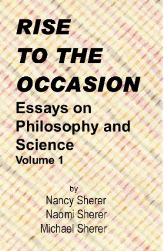 Rise To The Occasion: Essays On Philosophy And Science (9781441449375) by Sherer, Naomi; Sherer, Nancy; Sherer, Michael