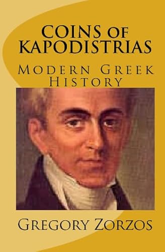 Beispielbild fr Coins Of Kapodistrias: Modern Greek History (Greek Edition) zum Verkauf von Save With Sam