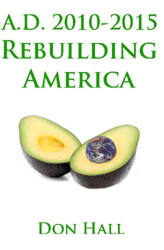 A.D. 2010-2015 Rebuilding America: The Golden Age Of Recovery (9781441452849) by Hall, Don