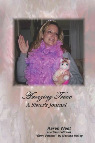 Amazing Trace - A Sister's Journal (9781441454997) by West, Karen