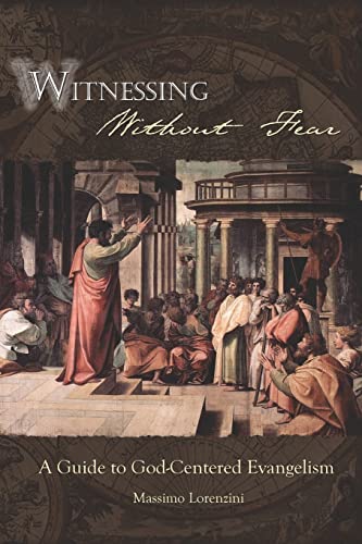 Beispielbild fr Witnessing Without Fear: A Guide To God-Centered Evangelism zum Verkauf von THE SAINT BOOKSTORE