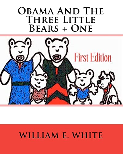 Obama And The Three Little Bears + One (9781441462343) by White, William E