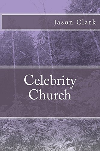 Celebrity Church (9781441463463) by Clark, Jason