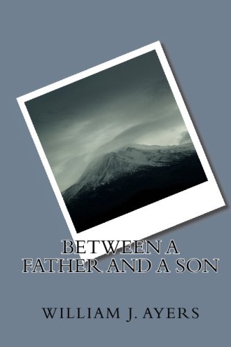 Between A Father And A Son (9781441465597) by Ayers, William