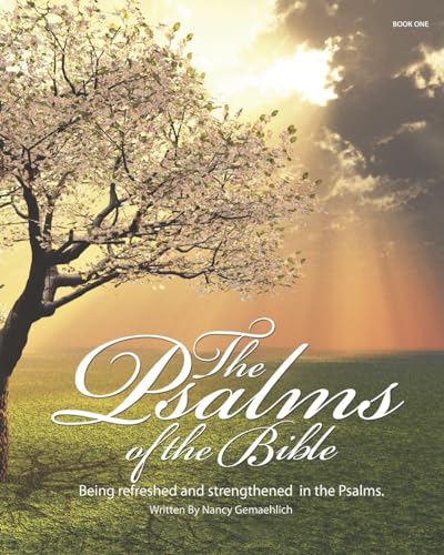 Imagen de archivo de The Psalms Of The Bible: Being Refreshed And Strengthened In The Psalms a la venta por Bookmans