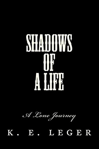 9781441473066: Shadows of A Life: A Lone Journey: Volume 1