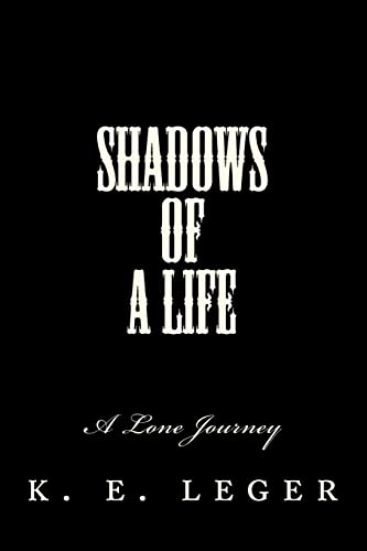 Imagen de archivo de Shadows of A Life: A Lone Journey a la venta por THE SAINT BOOKSTORE