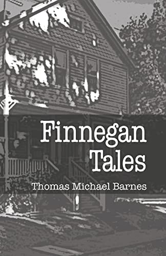 Imagen de archivo de Finnegan Tales: Stories Born In Ardsley And Glenside a la venta por THE SAINT BOOKSTORE