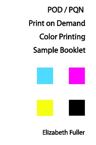 Pod / PQN Print On Demand Color Printing Sample Booklet (9781441481047) by Unknown Author