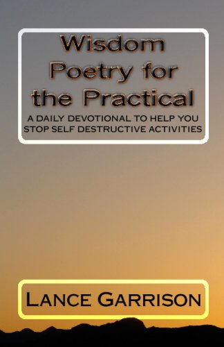 9781441484574: Wisdom Poetry For The Practical: A Daily Devotional To Help You Stop Self Destructive Activities