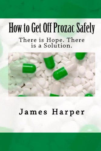 9781441485649: How to Get Off Prozac Safely: There Is Hope. There Is a Solution.