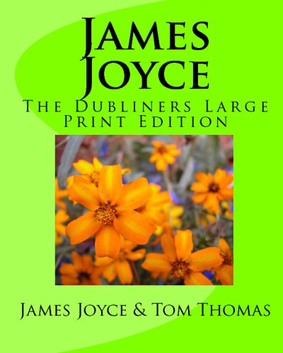 James Joyce: The Dubliners Large Print Edition (9781441488237) by James Joyce; Tom Thomas