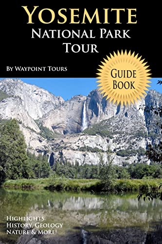9781441493019: Yosemite National Park Tour Guide Book: Your Personal Tour Guide For Yosemite Travel Adventure! [Idioma Ingls]