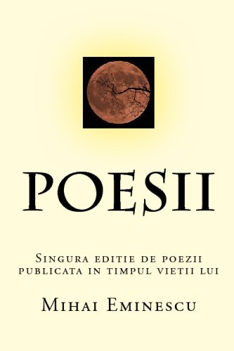 Beispielbild fr Poesii: Singura editie de poezii publicata in timpul vietii lui Eminescu (Romanian Edition) zum Verkauf von Revaluation Books