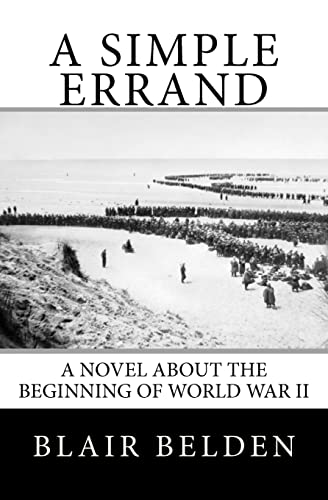 A Simple Errand: A Novel about the beginning of World War II - Blair Belden