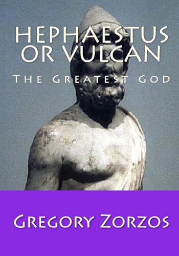 Beispielbild fr Hephaestus Or Vulcan: The Greatest God zum Verkauf von medimops