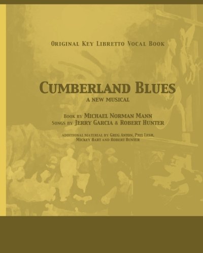 Cumberland Blues: High Vocal Range Version (9781441498670) by Mann, Michael Norman; Hunter, Robert; Garcia, Jerry