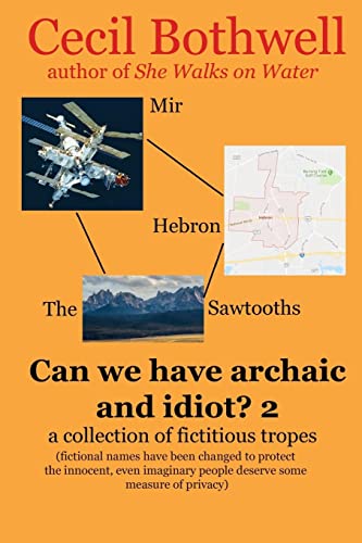 Beispielbild fr Can We Have Archaic And Idiot?: A Collection Of Fictitious Tropes zum Verkauf von THE SAINT BOOKSTORE