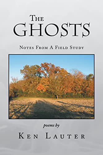 Stock image for THE GHOSTS NOTES FROM A FIELD STUDY for sale by PBShop.store US