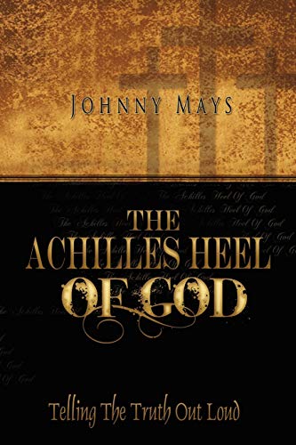 Imagen de archivo de The Achilles Heel of God a la venta por Chiron Media
