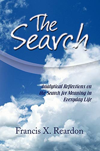 Imagen de archivo de The Search: Analytical Reflections on the Search for Meaning in Everyday Life a la venta por Lucky's Textbooks