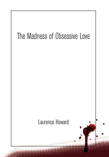 9781441501493: The Madness of Obsessive Love