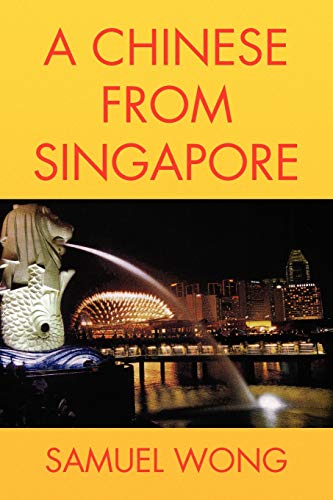 Stock image for A Chinese From Singapore for sale by Lucky's Textbooks