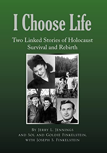 9781441503060: I Choose Life: Two Linked Stories of Holocaust Survival and Rebirth