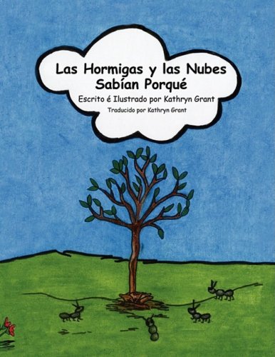 Las Hormigas y las Nubes Sabian Porque / The Ants and the Sabian Clouds Because (Spanish Edition) (9781441504920) by Grant, Kathy