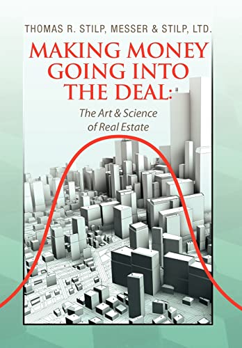 9781441505361: Making Money Going Into The Deal: The Art & Science of Real Estate