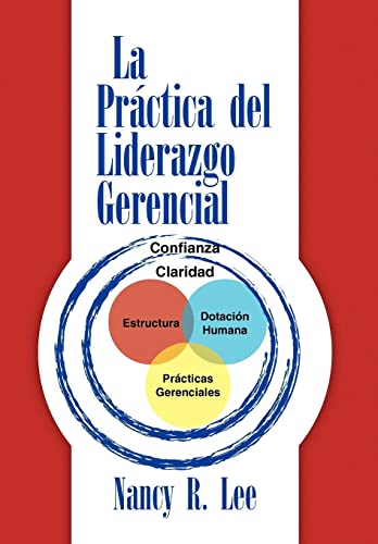 La prÃ¡ctica del liderazgo gerencial (Spanish Edition) (9781441507327) by Lee, Dr Nancy R