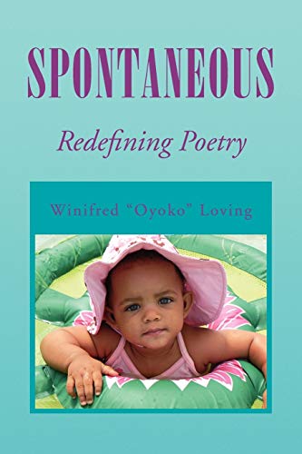 9781441507457: SPONTANEOUS: Redefining Poetry